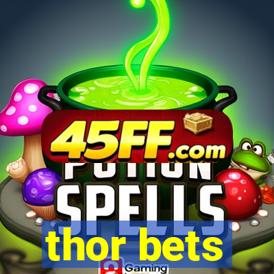 thor bets